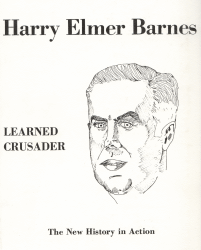 Harry Elmer Barnes: Learned Crusader