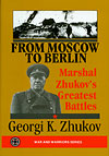 From Moscow To Berlin: Marshal Zhukov's Greatest Battles - Click Image to Close